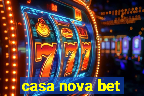 casa nova bet